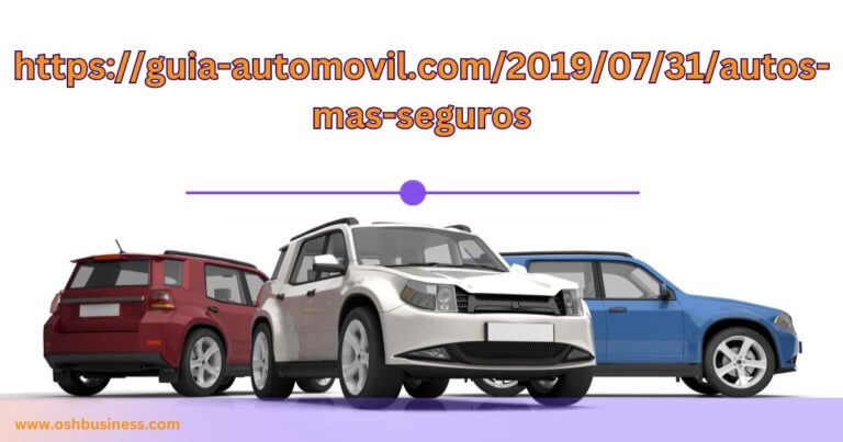 https://guia-automovil.com/2019/07/31/autos-mas-seguros