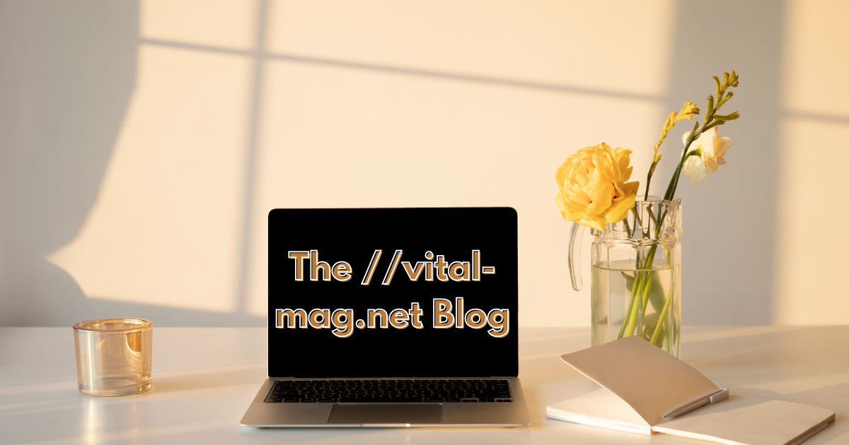 The //vital-mag.net Blog