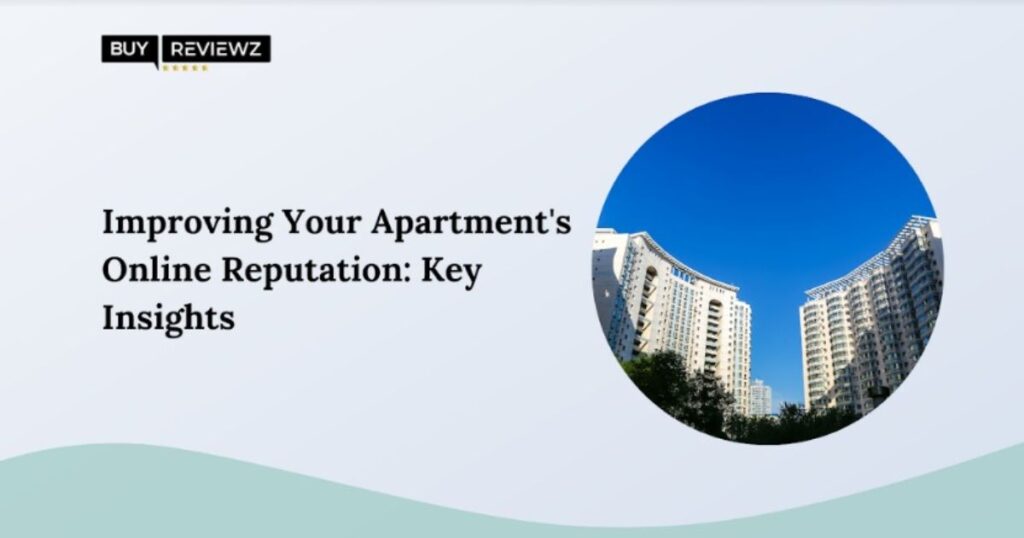 Improving Your Apartments Online Reputation Key Insights