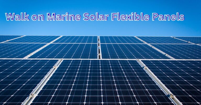 The Ultimate Guide to Choosing the Best Walk On Marine Solar Flexible Panel