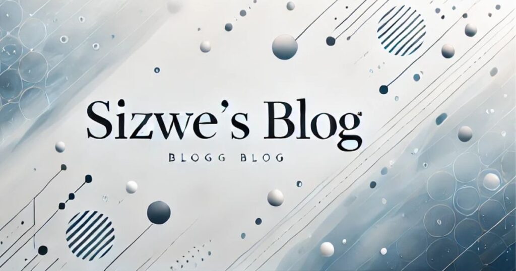 Top Strategies from Sizwe's Blog to Master Personal Growth and Success